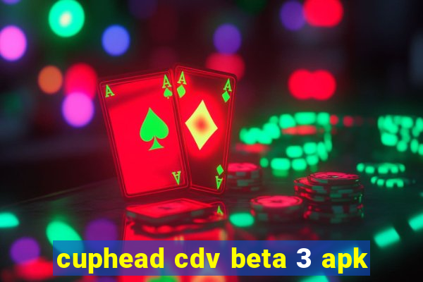 cuphead cdv beta 3 apk